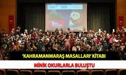 ‘Kahramanmaraş Masalları’ Kitabı Minik Okurlarla Buluştu