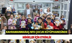 Kahramanmaraş NFK Çocuk Kütüphanesinde Minikler İçin Etkinlik