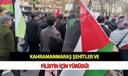 Kahramanmaraş Şehitler ve Filistin İçin Yürüdü!