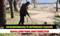 Kahramanmaraş'ta Depremzede Yaşadığı Mahallenin Parklarını Temizliyor