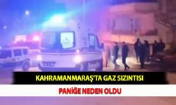 Kahramanmaraş'ta Gaz Sızıntısı Paniğe Neden Oldu