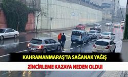 Kahramanmaraş'ta Sağanak Yağış Zincirleme Kazaya Neden Oldu!