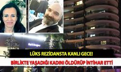 Lüks Rezidansta Kanlı Gece! Birlikte Yaşadığı Kadını Öldürüp İntihar Etti
