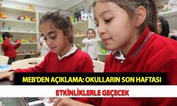 MEB'den Açıklama: Okulların Son Haftası Etkinliklerle Geçecek