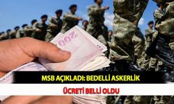 MSB Açıkladı: Bedelli Askerlik Ücreti Belli Oldu!