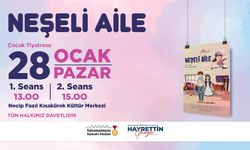 “Neşeli Aile” Kahramanmaraş'ta Minik Tiyatroseverlerle Buluşacak