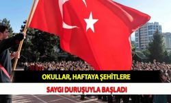Okullar, Haftaya Şehitlere Saygı Duruşuyla Başladı
