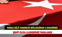 Pençe-Kilit Harekatı Bölgesinde 5 Askerimiz Şehit Oldu, 8 Askerimiz Yaralandı