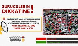 Kahramanmaraş'ta O Arter 1 Gün Süreyle Trafiğe Kapalı Olacak