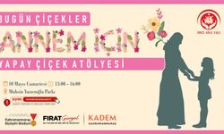 Kahramanmaraş'ta Anneler Günü’ne Özel “Yapay Çiçek Yapım Atölyesi”