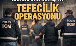 Kahramanmaraş’ta tefecilik operasyonu: 8 gözaltı