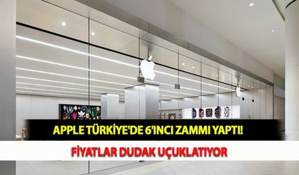 Apple Türkiye'de 6'ıncı Zammı Yaptı! Fiyatlar Dudak Uçuklatıyor