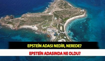 Epstein Adası Nedir, Nerede? Epstein Adasında Ne Oldu?