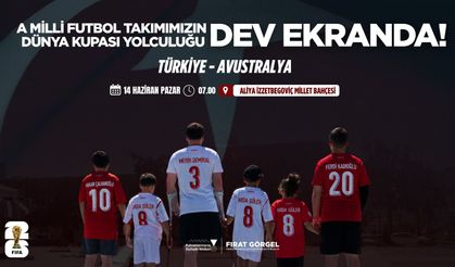 Milli Maç Coşkusu Dev Ekranda Yaşanacak