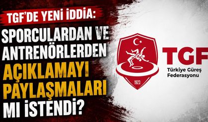 TGF'de yeni iddia: Sporculardan ve antrenörlerden açıklamayı paylaşmaları mı istendi?