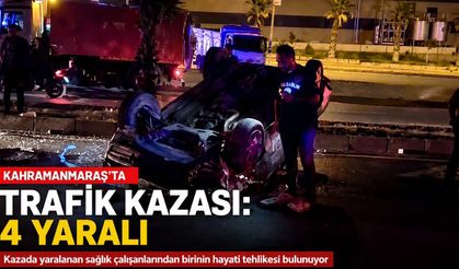 Kahramanmaraş'ta Kazaya Müdahale Eden Sağlık Çalışanlarına Otomobil  Çarptı: 4 Yaralı