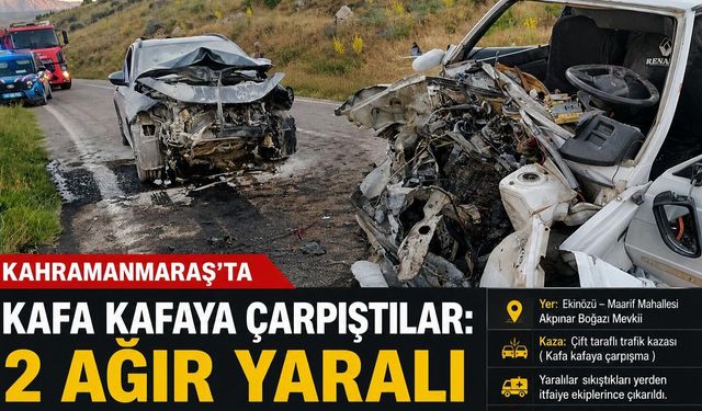 Kahramanmaraş'ta iki otomobil çarpıştı: 2 ağır yaralı