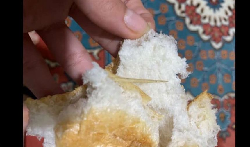 Kahramanmaraş’ta Şok Olay: Ekmeğin İçinden Kürdan Çıktı