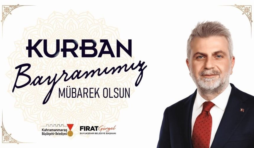 Başkan Görgel’den Bayram Mesajı; “Birlik, Beraberlik ve Huzur’un Bayramı”