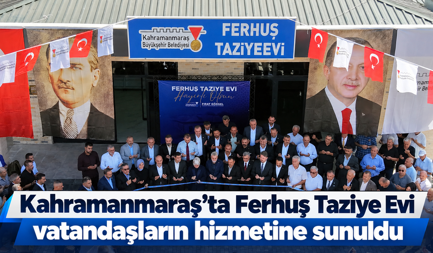 Büyükşehir’in Ferhuş Taziye Evi hizmete açıldı