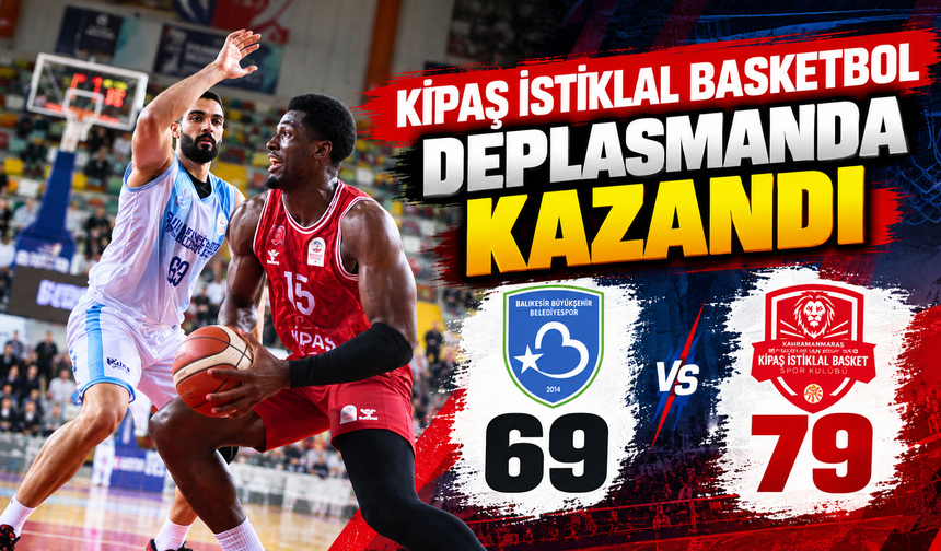 Kipaş İstiklal’den deplasmanda 79-69’luk galibiyet