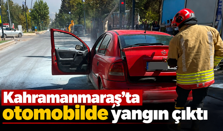 Kahramanmaraş’ta seyir halindeki otomobil yandı