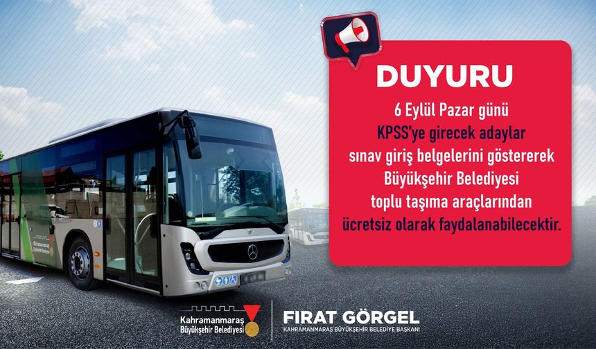 KPSS adaylarına Kahramanmaraş’ta ücretsiz ulaşım imkânı