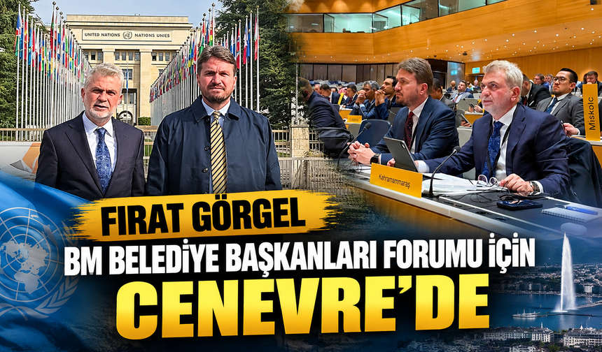Kahramanmaraş, Cenevre’de sürdürülebilir şehirler gündeminde