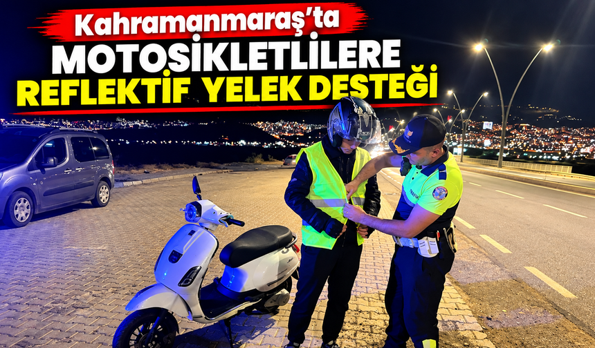 Kahramanmaraş’ta motosiklet denetimlerinde görünürlük vurgusu