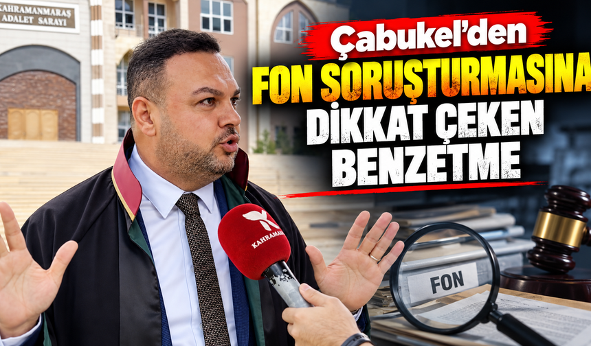Çabukel’den fon soruşturmasına dikkat çeken sözler