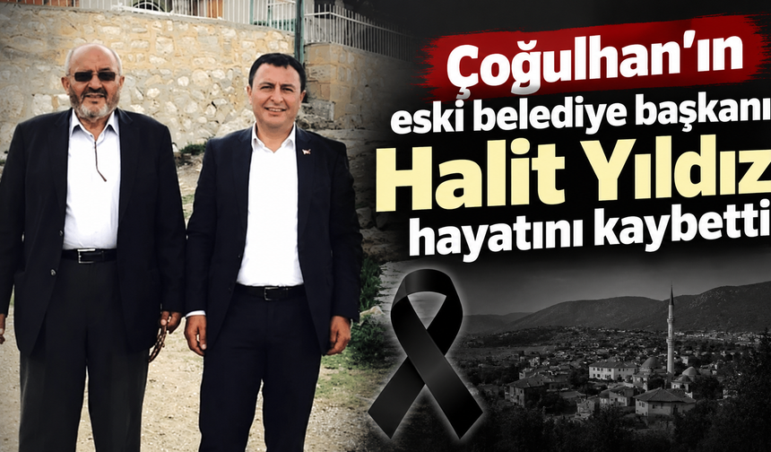 Kahramanmaraş’ta eski belediye başkanı Halit Yıldız vefat etti