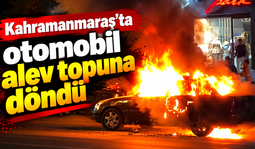 Kahramanmaraş’ta otomobil kullanılamaz hale geldi