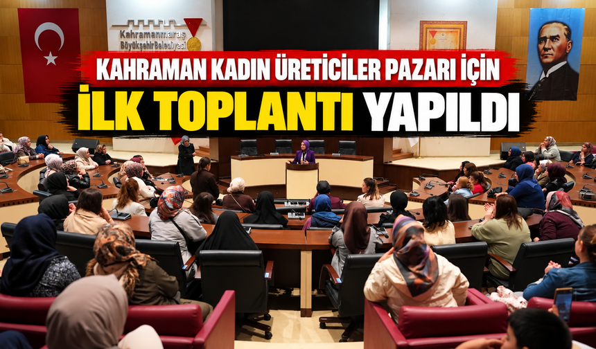 Kahramanmaraş’ta kadın üreticilere yeni satış imkânı