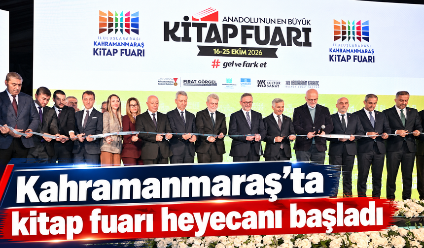 11. Uluslararası Kahramanmaraş Kitap Fuarı açıldı