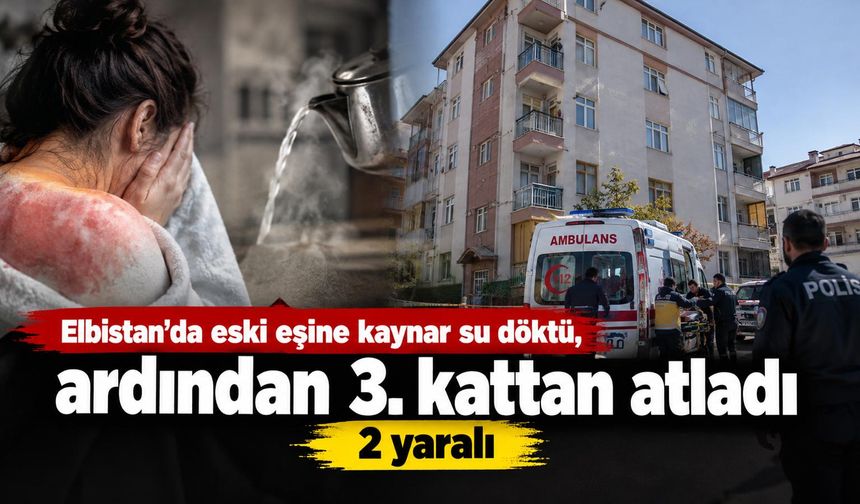 Eski eşine kaynar su döken şahıs 3. kattan atladı