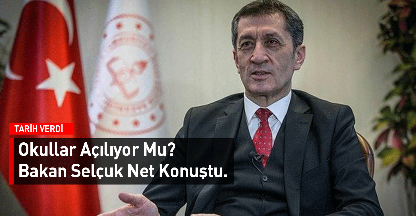 Okullar Açılıyor mu? Bakan Selçuk Net Konuştu