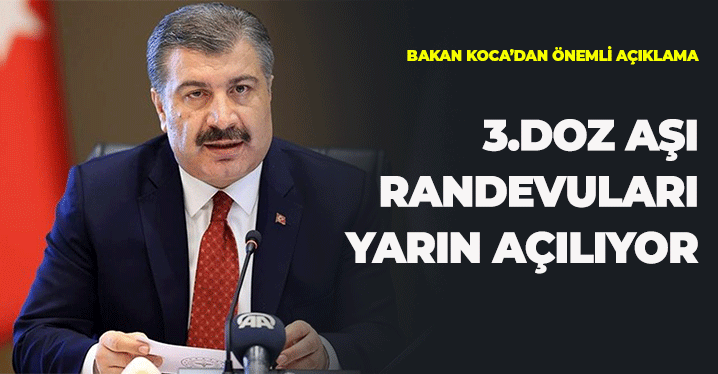 Bakan Koca: 3. Doz Aşı Randevuları Yarın Açılıyor