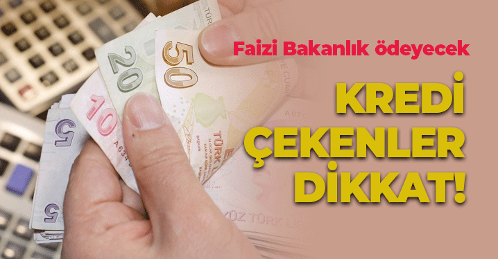 Kredi Kullanan Esnafa İyi Haber: Faizi Bakanlık Ödeyecek