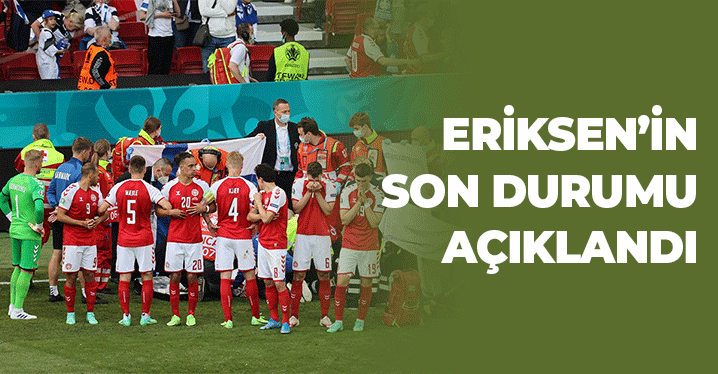 Milyonları Korkutmuştu: Eriksen'in Son Durumu Açıklandı