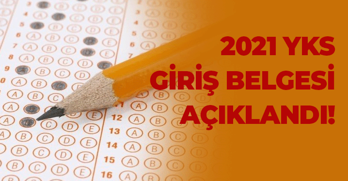 YKS Sınav Yerleri Açıklandı: ÖSYM 2021 YKS Sınav Yerleri ve Giriş Belgesi Sorgulama Ekranı