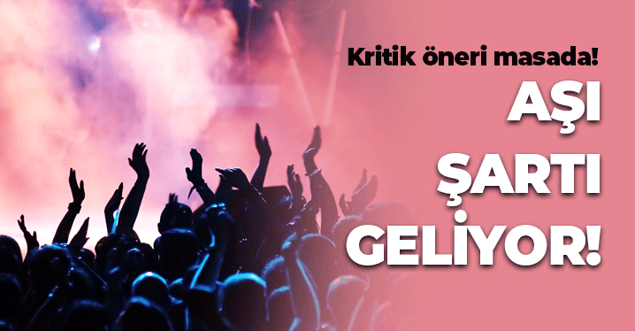 Aşı Olmayan Normalleşemesin Önerisi: Konser, Sinema, Maç Biletine Aşı Şartı