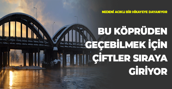 Köprüden Geçmeyen Gelin ve Damatlar Düğüne Gitmiyor