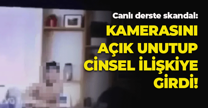Öğrenci Kamerayı Kapatmayı Unuttu, Ders Sırasında Cinsel İlişkiye Girdi