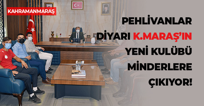 Pehlivanlar Diyarı Kahramanmaraş'ın Yeni Kulübü Minderlere Çıkıyor