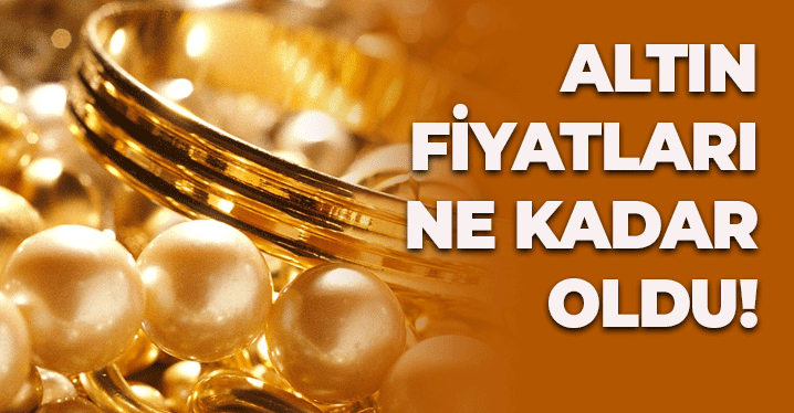 Altında İbre Yukarıyı Gösteriyor: Fiyatlar Ne Kadar Oldu?