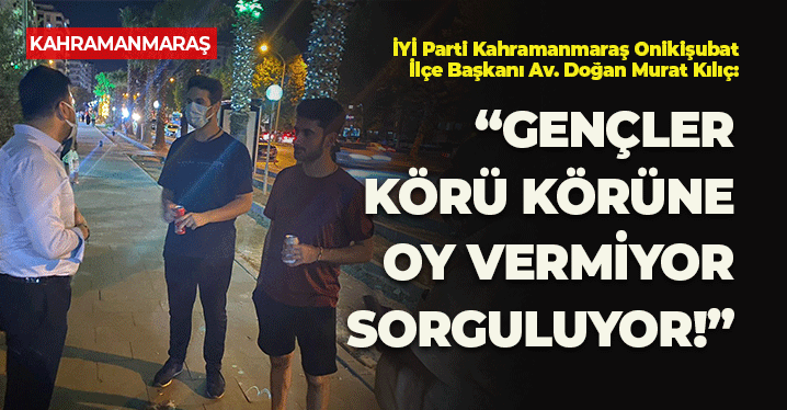 Kılıç: "Gençler Körü Körüne Oy Vermiyor, Sorguluyor"