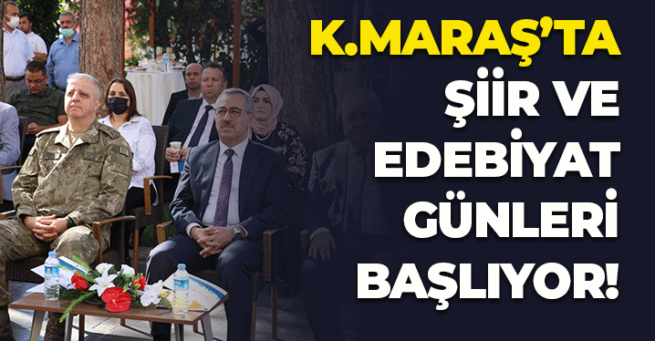 Kahramanmaraş'ta Şiir Ve Edebiyat Günleri Başlıyor
