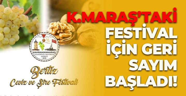 Kahramanmaraş’ta Şıra ve Ceviz Festivali İçin Geri Sayım Başladı