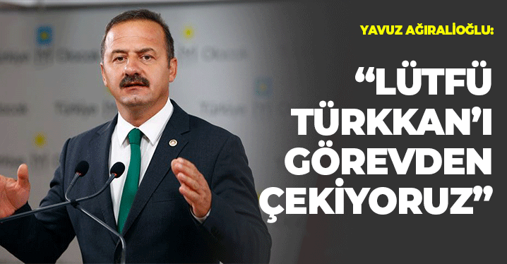 İYİ Partili İsim Duyurdu: "Türkkan'ı Görevden Çekiyoruz"
