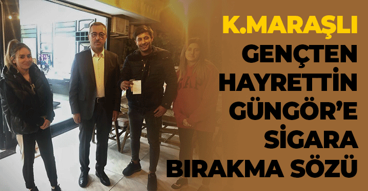 Kahramanmaraşlı Gençten Güngör'e Sigara Bırakma Sözü